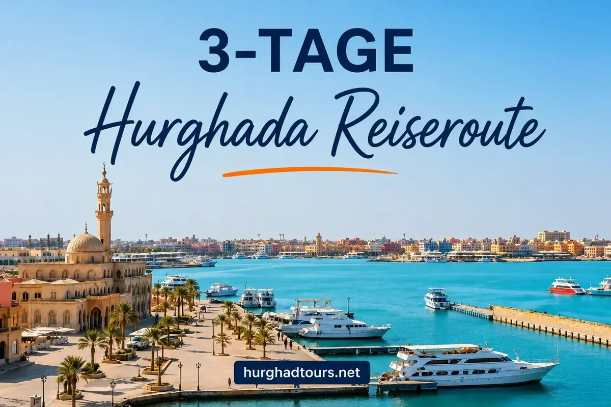 3-tägige Hurghada-Reiseroute – Der perfekte Kurzurlaub 2026