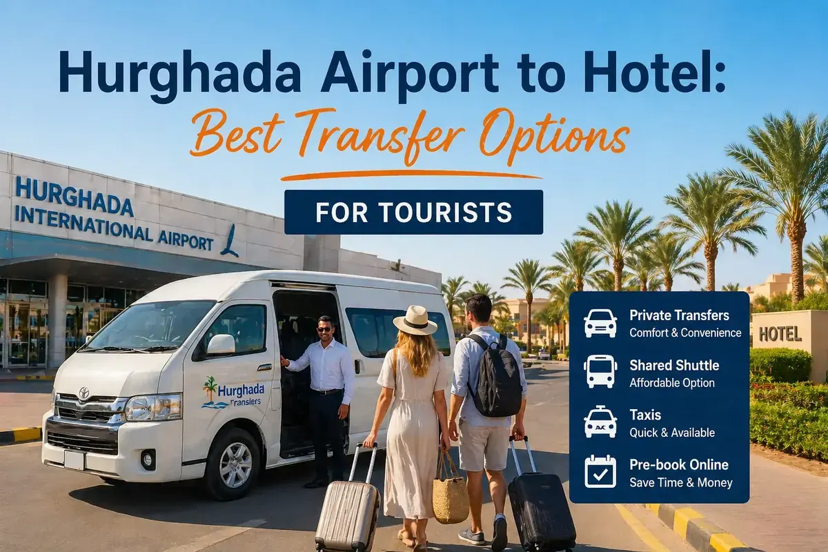 Hurghada Airport to Hotel Transfer Guide — Complete 2026