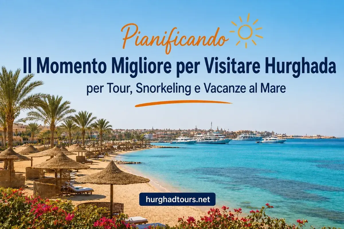 Periodo migliore per visitare Hurghada 2026: guida mese per mese