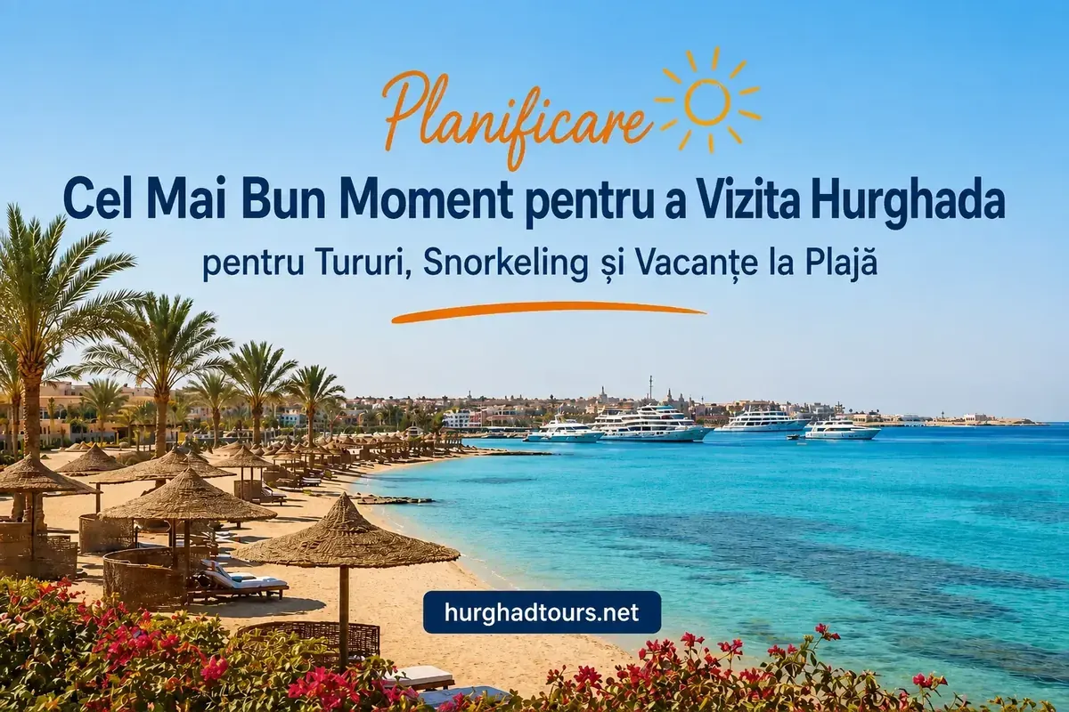 Cel mai bun moment pentru a vizita Hurghada 2026 — Ghid lunar